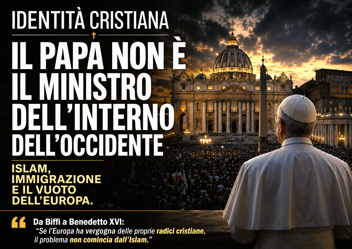 IL PAPA NON È IL MINISTRO DELL’INTERNO DELL’OCCIDENTE