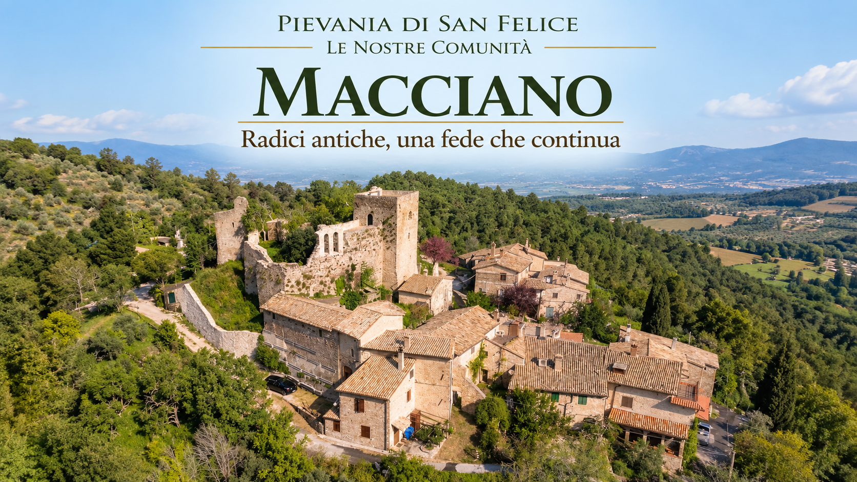 Macciano: radici antiche, una fede che continua