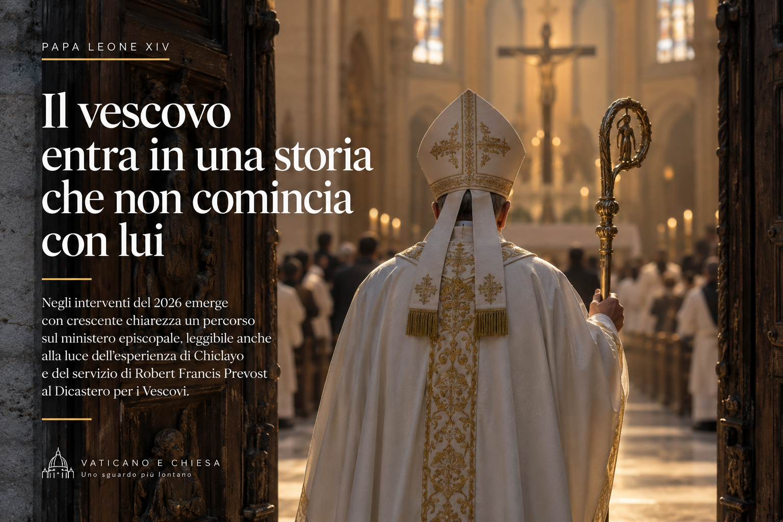 IL VESCOVO ENTRA IN UNA STORIA CHE NON COMINCIA CON LUI